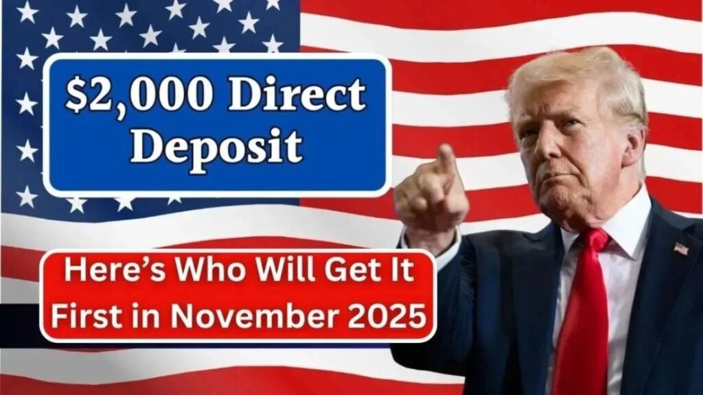 IRS Confirms $2000 Direct Deposit for November 2025 Eligibility, Payment Dates & How to Get Yours